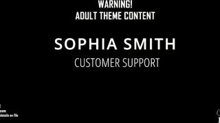 Sophia Smith supporting customers and masturbating